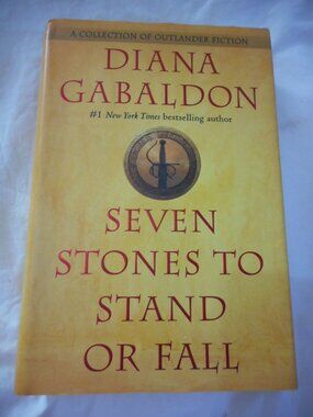 EUC 1st ed Seven Stones to Stand or Fall Hardcover w/ Dust jacket Diana Gabaldon